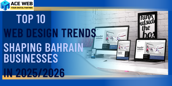top-10-web-design-trends-bahrain-businesses-in-2025-2026